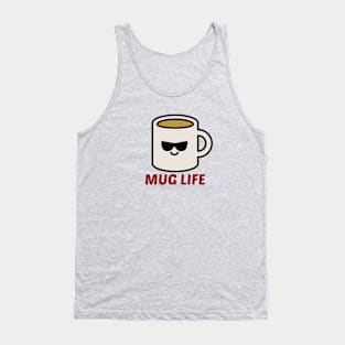 Mug Life - Cute Mug Pun Tank Top